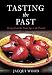 Tasting the Past: British Food from the Stone Age to the Present