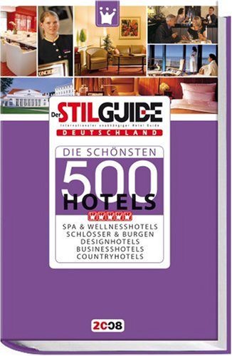 City Travel Guides Discounted  Bücher : Der StilGuide 2008. Hotelführer Deutschland. Die schönsten 500 Hotels Deutschlands, einzeln ausführlich beschrieben auf 768 Seiten. Über 2500 Farbfotos. ... Designhotels.: Die schönsten 500 Hotels 2008