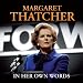 Margaret Thatcher In Her Own Words (CD Box Set)