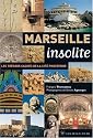 Marseille insolite : Les tr&eacute;sors cach&eacute;s de la cit&eacute; phoc&eacute;enne