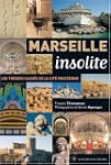 Marseille insolite : Les tr�sors cach...