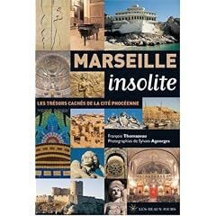 Marseille insolite : Les tr�sors cach�s de la cit� phoc�enne