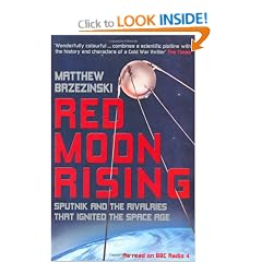Red Moon Rising: Sputnik and the Rivalries That Ignited the Space Age