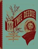 Mr. Twee Deedle: Raggedy Ann's Sprightly Cousin: The Forgotten Fantasy Masterpieces of Johnny Gruelle
