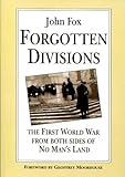Forgotten divisions : the First World War from both sides of No Man's Land