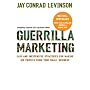 Guerrilla Marketing, 4th edition: Easy and Inexpensive Strategies for Making Big Profits from Your SmallBusiness