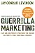 Guerrilla Marketing, 4th edition: Easy and Inexpensive Strategies for Making Big Profits from Your SmallBusiness by President Jay Conrad Levinson