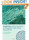 Complexity and the Experience of Managing in Public Sector Organizations (Complexity as the Experience of Organizing)