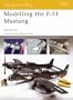 Modelling the P-51 Mustang (Osprey Modelling)