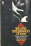 The Little Disturbances of Man