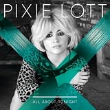 PIXIE LOTT-ALL ABOUT TONIGHT (THE ALIAS REMIX)