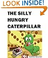 The Silly Hungry Caterpillar