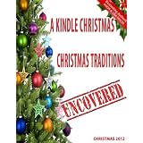 A Kindle Christmas - Christmas Traditions Uncovered ~ Jason Taylor