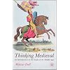 Thinking Medieval: An Introduction to the Study of the Middle Ages