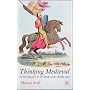 Thinking Medieval: An Introduction to the Study of the Middle Ages