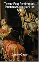 Twenty-Four Rembrandt's Paintings (Collection) for Kids