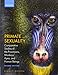 Primate Sexuality: Comparative Studies of the Prosimians, Monkeys, Apes, and Humans