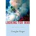 Looking for War: Stories