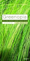 Greenopia (The Urban Dweller's Guide To Green Living Los Angeles)