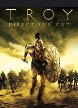 Troy - Director's Cut
