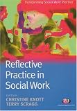 Reflective Practice in Social Work (Transforming Social Work Practice) (Transforming Social Work Practice) (Transforming Social Work Practice) (Transforming ... (Transforming Social Work Practice)