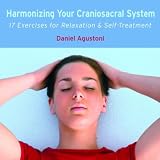 Daniel Agustoni Harmonizing Your Craniosacral System