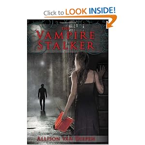 The Vampire Stalker - Allison van Diepen
