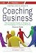 Starting and Running a Coaching Business: The complete guide to setting up and managing a coaching practice (Small Business Start-Ups)
