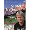 Gipfeltreffen 3: Gespr�che in den Bergen. Ein Buch zum Nachlesen und Nachgehen