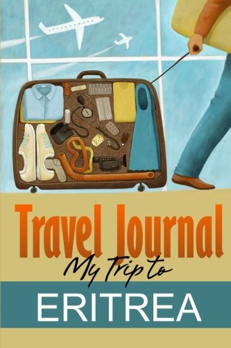 Travel Journal: My Trip to Eritrea
