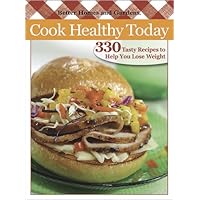 Cook Healthy Today: 330 Tasty Recipes to Help You Lose Weight (Better Homes and Gardens Cooking)