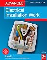 Advanced Electrical Installation Work: Level 3 City & Guilds 2330 Technical Certificate & 2356 NVQ: Level 3 City & Guilds 2330 Technical Certificate and 2356 NVQ