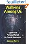 Walk-ins Among Us: Open Your Personal Portal to Cosmic Awareness