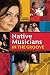 Native Musicians in the Groove (Native Trailblazer)