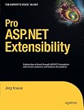 Pro ASP.NET Extensibility (Expert's Voice in .Net)