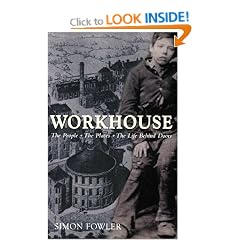 Workhouse: The People, the Places, the Life Behind Doors