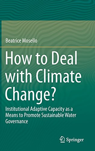 How to Deal with Climate Change?: Institutional Adaptive Capacity as a Means to Promote Sustainable Water Governance