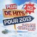 Plus De Hits Pour 2013