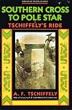 Tschiffely's Ride: Southern Cross to Pole Star (Library of travel classics)