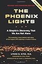 The Phoenix Lights: On the Evening of March 13, 1997, a Formation of Ufos Flew over Phoenix, Arizona.  They Were Witnessed by Commercial Pilots, Air Traffic Controllers,