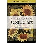 Framing and presenting textile art