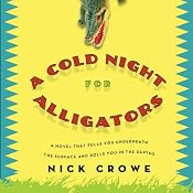 A Cold Night for Alligators | [Nick Crowe]