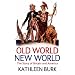Old World, New World: The Story of Britain and America