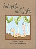 Wiggle and Waggle