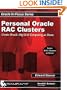 Personal Oracle Real Application Clusters: Create Oracle 10g Grid Computing at-home (Oracle In-Focus series)