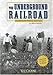 The Underground Railroad: An Interactive History Adventure (You Choose: History)