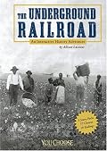 The Underground Railroad: An Interactive History Adventure (You Choose Books) (You Choose Books)