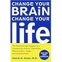 Change Your Brain, Change Your Life (The Breakthrough Program for Conquering Anxiety, Depression, Obsessiveness, Anger, and Impulsiveness) (Reprint) (Paperback)
