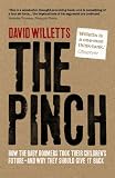 The Pinch: How the Baby Boomers Took Their Children`s Future - And Why They Should Give it Back