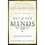 Out of Our Minds: Learning to be Creative by Ken Robinson